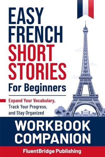 Workbook Companion for Easy French Short Stories for Beginners Volume 1 & 2: Expand Your Vocabulary, Track Your Progress, and Stay Organized | Learn ... Design to Improve Your Language Learning image 2