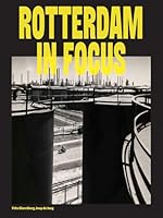 Rotterdam in Focus 9462089353 Book Cover
