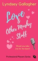Love & Other Mushy Stuff 191625151X Book Cover