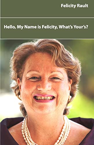 Hello, my Name is Felicity, What's Yours? (Memoir)