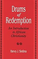 Drums of Redemption: An Introduction to African Christianity (Contributions to the Study of Religion) 0313290881 Book Cover