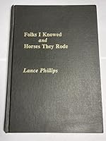 Folks I knowed and horses they rode B0006CEQ0M Book Cover