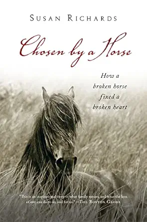Chosen By A Horse: An Inspiring Memoir of Rescue, Hope, and the Healing Power of Love Reprint Edition Chosen By A Horse: An Inspiring Memoir of Rescue, Hope, and the Healing Power of Love Reprint Edition book cover