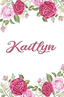 Kaitlyn: Notebook Journal and Daily Checklist & To Do List, Priorities, Notes & Reminders with Inspirational and Motivational Quotes. Birthday Gift Ideas for Friends and Family (6 x 9 in 120 pages)