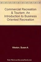 Commercial Recreation & Tourism: An Introduction to Business Oriented Recreation (Commercial Recreation) 0697219925 Book Cover