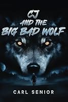 CJ And The Big Bad Wolf B0F5NNRMVJ Book Cover