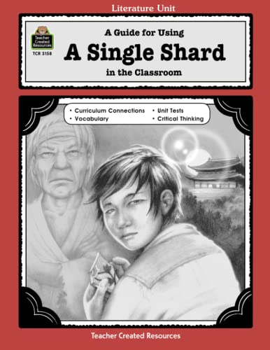 A Guide for Using A Single Shard in the Classroom (Literature Unit)