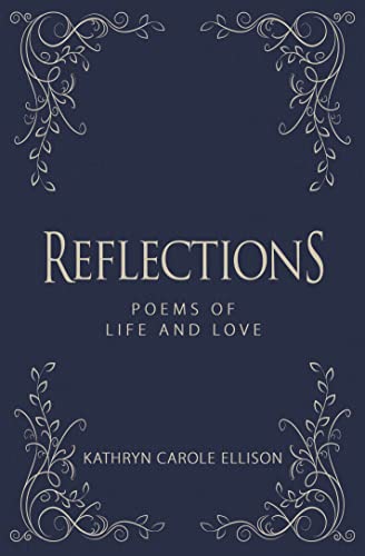 Reflections: Poems of Life and Love
