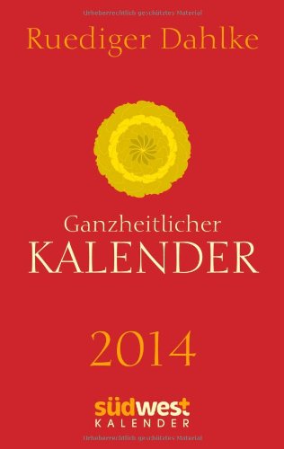 Ganzheitlicher Kalender 2014 Taschenkalender Ganzheitlicher Kalender 2014 Taschenkalender