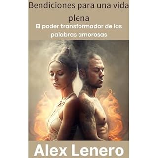El Poder de la Bendición: Transformando tu vida y el mundo Audiolibro Por Alex Lenero arte de portada