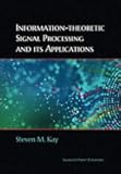 Information-theoretic Signal Processing and its Applications