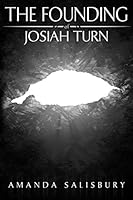The Founding of Josiah Turn 0990928810 Book Cover