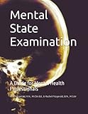 Mental State Examination: A Guide for Mental Health Professionals