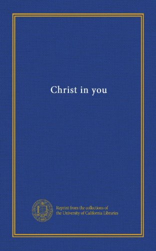 Christ in you B006PND9XG Book Cover