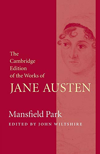 Mansfield Park (The Cambridge Edition of the Works of Jane Austen)
