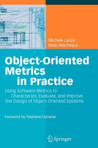 Object-Oriented Metrics in Practice: Lanza, Michele, Marinescu, Radu ...
