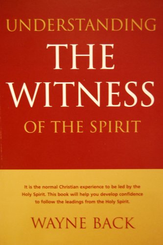 Understanding the witness of the Spirit - How to be