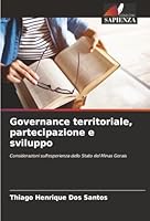 Governance territoriale, partecipazione e sviluppo: Considerazioni sull'esperienza dello Stato del Minas Gerais (Italian Edition) 6206809730 Book Cover