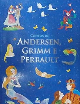Contos De Andersen, Grimm E Perrault