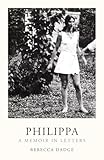 philippe gildas  Philippa: A Memoir in Letters (English Edition)