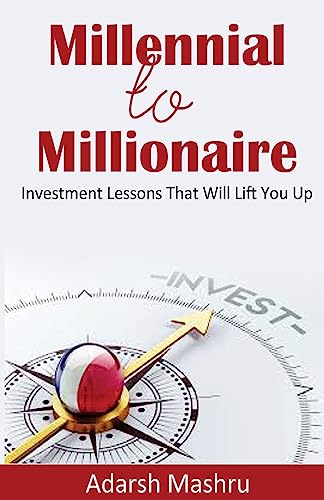 Millennial to Millionaire: Investment Lessons That Will Lift You Up