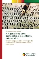 A Agência de uma professora em contexto pré-serviço 3841703739 Book Cover