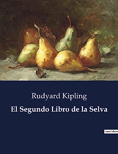 El Segundo Libro de la Selva (Spanish Edition)