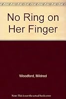 No Ring on Her Finger B001NOJLKM Book Cover