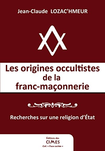 Les origines occultistes de la franc-maçonnerie