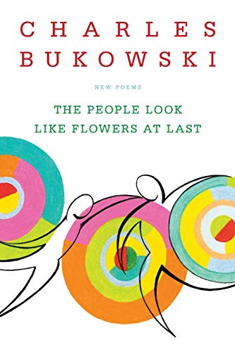 The People Look Like Flowers At Last: New Poems – The Final Posthumous Works on Love, Death, and War