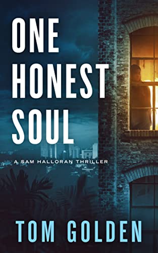 One Honest Soul: A Sam Halloran Thriller (Sam Halloran Thriller Series Book 2)