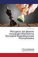 Resursy de-fakto gosudarstvennosti Nagorno-Karabakhskoy Respubliki 3659544388 Book Cover