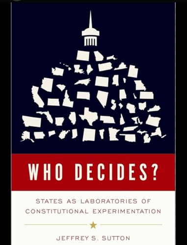 Who Decides?: States as Laboratories of Constitutional Experimentation view 2