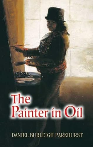 The Painter in Oil (Dover Art Instruction)