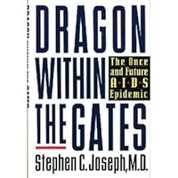 Dragon Within the Gates: The Once And Future AIDS Epidemic 0881849057 Book Cover