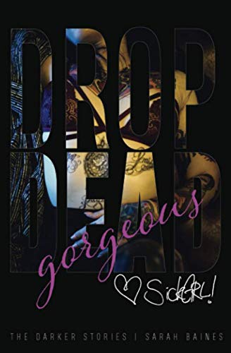 Preisvergleich Produktbild drop dead gorgeous (The Darker Stories, Band 5)