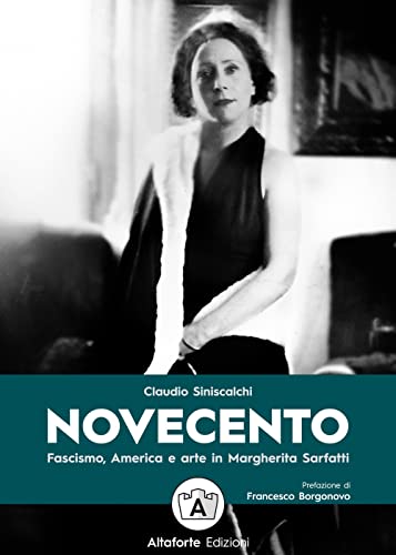 Novecento. Fascismo, America E Arte In Margherita Sarfatti