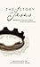 NIV, Story of Jesus, Paperback: Experience the Life of Jesus as One Seamless Story (The Story)
