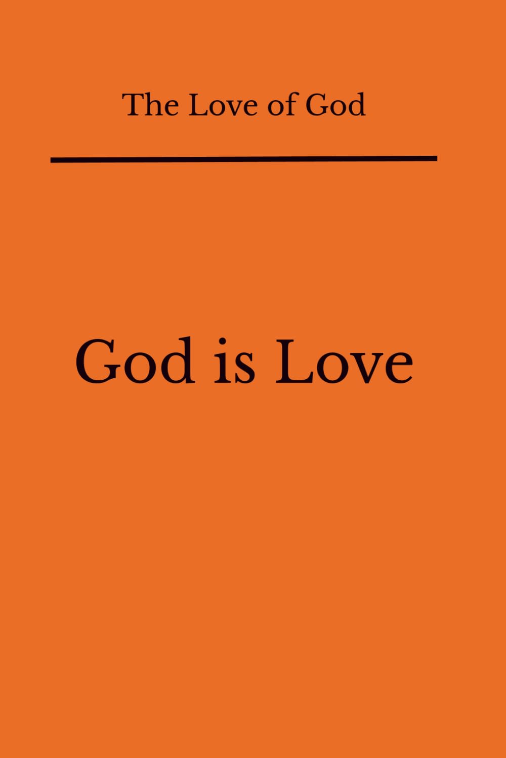 The Love of God: God is Love