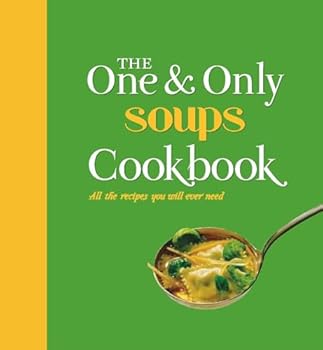 Hardcover The One and Only Soups Cookbook Book