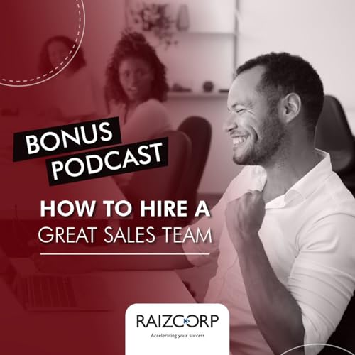 BONUS: How To Hire A Great Sales Team Podcast Por arte de portada