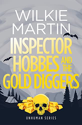 Inspector Hobbes and the Gold Diggers: Comedy Crime Fantasy (Unhuman Book 3)