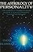 The Astrology of Personality: A Re-Formulation of Astrological Concepts and Ideals, in Terms of Contemporary Psychology and Philosophy
