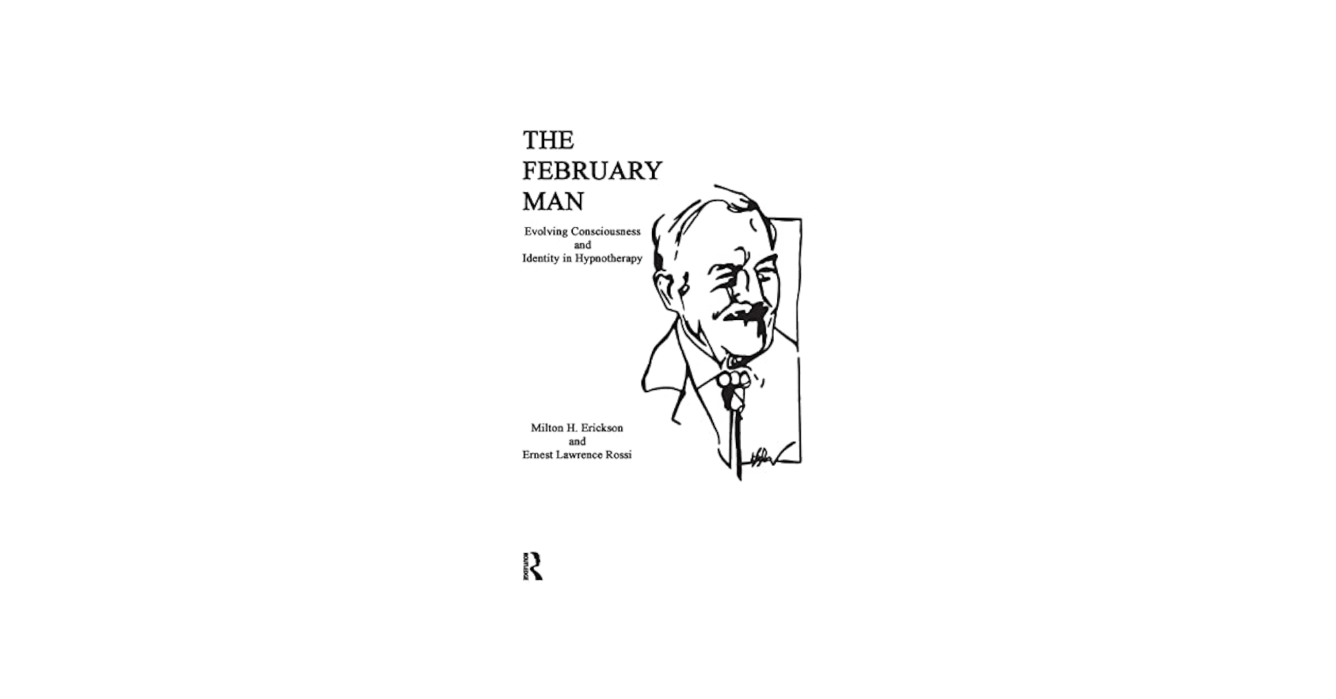 The February Man [ペーパーバック] Erickson，M.D. Milton H. Collected+Work+Single+Volume.