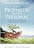 Prophetic Made Personal: Secret Keys to Unlocking Your Personal Destiny