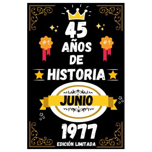 CUADERNO, 45 AÑOS DE HISTORIA JUNIO 1977 EDICIÓN LIMITADA: Regalo de 45 cumpleaños para mujeres y hombres, ideas de 45 cumpleaños... un cumpleaños... ... regalo de 45 cumpleaños para él/ella.