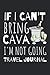 Produktbild If I Can't Bring Cava I'm Not Going Travel Journal: The Sophisticated Cava Lovers Travel Journal To Record Memories and good Times.