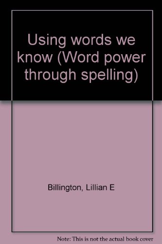 Using words we know (Word power through spelling) B0007G0LP6 Book Cover