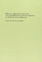 Biblical Higher Criticism and the Defense of Infallibilism in 19th Century Britain (Texts and Studies in Religion) 0889468214 Book Cover