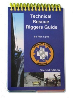Technical Rescue Riggers Guide